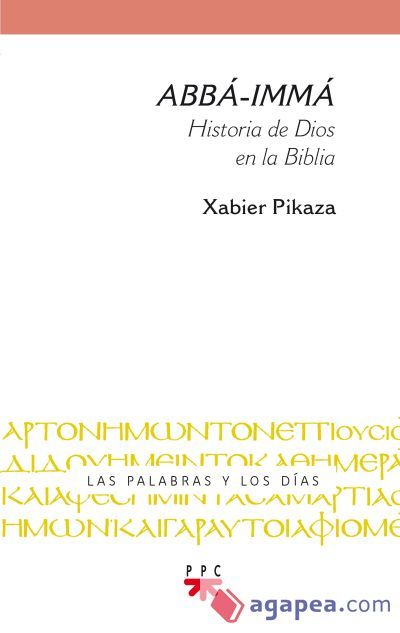 Abb&aacute;-Inmm&aacute;: Historia de Dios en la Biblia