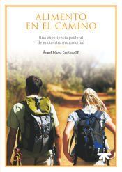 Portada de Alimento en el camino: Una experiencia pastoral de encuentro matrimonial