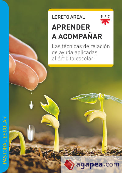 Aprender a acompañar: Las técnicas de relación de ayuda aplicadas al ámbito escolar