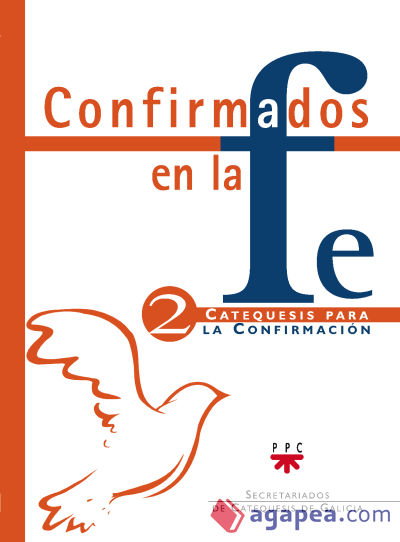 Confirmados en la fe: Catequesis para la Confirmación 2