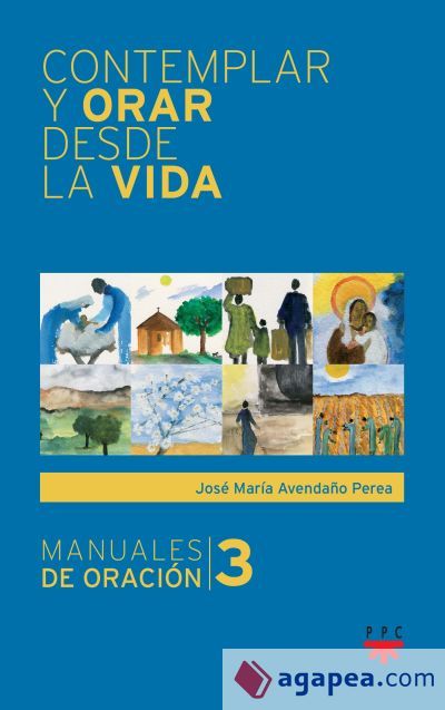 Contemplar y orar desde la vida Contemplar y orar desde la vida