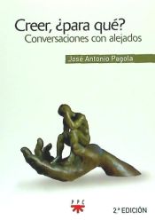 Portada de Creer, ¿para qué? (rústica - exportación): Conversaciones con alejados