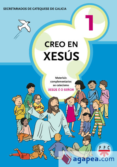 Creo en Xesús 1: Materiais complementarios ao catecismo Jesús es el Señor