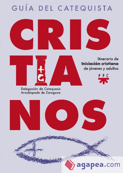 Cristianos. Guía del Catequista Cristianos. Guía del Catequista