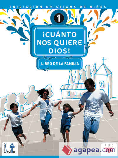 Cuanto nos quiere Dios. Libro de la familia. Iniciación cristiana de niños 1