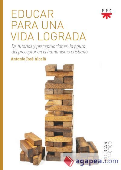 EDUCAR PARA UNA VIDA LOGRADA EDUCAR PARA UNA VIDA LOGRADA