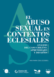 Portada de El abuso sexual en contextos eclesiales: Análisis del caso chileno. Aprendizajes y desafíos