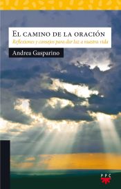 Portada de El camino de la oración: Reflexiones y consejos para dar luz a nuestra vida