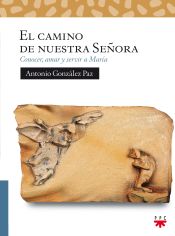 Portada de El camino de nuestra Señora: Conocer, amar y servir a María