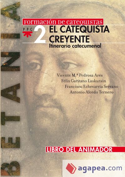 El catequista creyente. Libro del animador: Betania 2