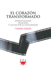 Portada de El corazón transformado: Espiritualidad, religión y lucha por la integridad