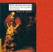Portada de Esta noche en casa: más reflexiones sobre la parábola del hijo pródigo