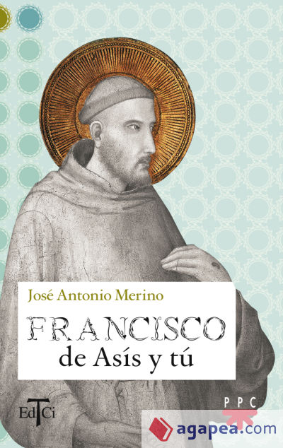 Francisco de Asís y tú