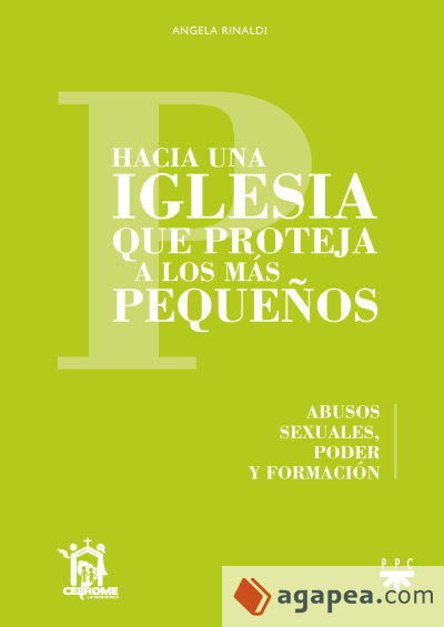 Hacia una Iglesia que proteja a los más pequeños: Abusos sexuales, poder y formación