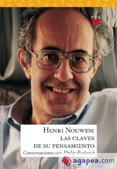 Henri Nouwen: las claves de su pensamiento