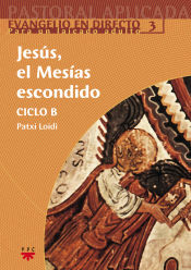 Portada de Jesús, el Mesías escondido. Ciclo B