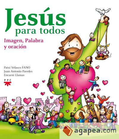 Jes&uacute;s para todos. Imagen, palabra y oraci&oacute;n