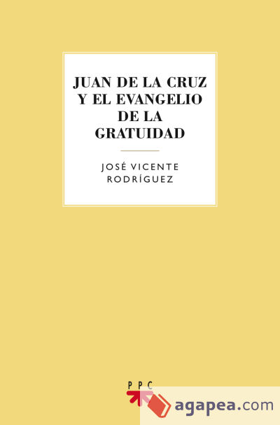 Juan de la Cruz y el evangelio de la gratuidad