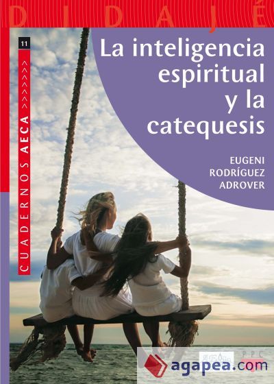 La inteligencia espiritual y la catequesis La inteligencia espiritual y la catequesis