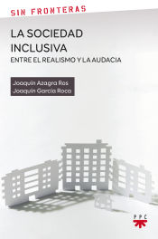 Portada de La sociedad inclusiva: entre el realismo y la audacia: Un ensayo interdisciplinar