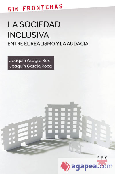 La sociedad inclusiva: entre el realismo y la audacia: Un ensayo interdisciplinar