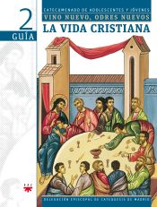 Portada de La vida cristiana. Vino nuevo, odres nuevos 2. Guía