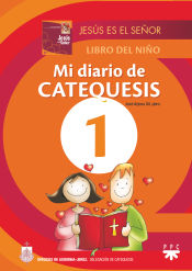 Portada de Mi diario de catequesis: Jesús es el Señor. Libro del niño