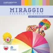 Portada de Miraggio. Escuela de circo: Campamentos para niños