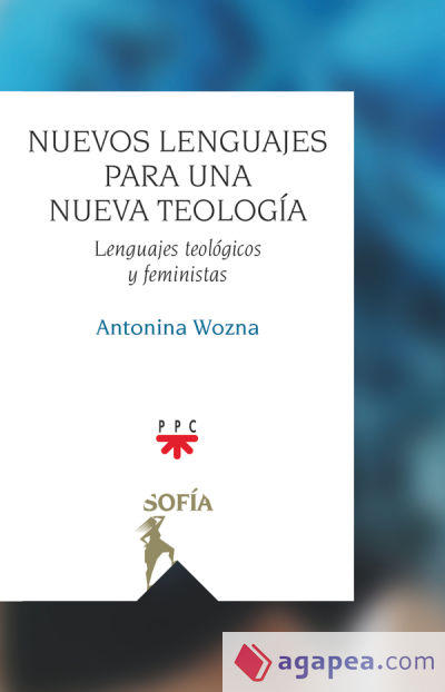 Nuevos lenguajes para una nueva teología: Lenguajes teológicos y feministas