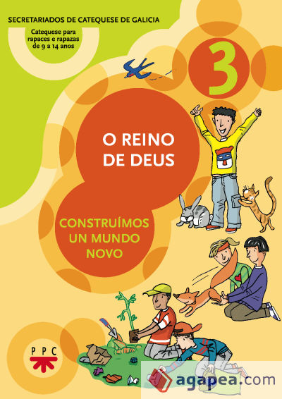 O Reino de Deus : construímos un mundo novo