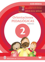 Portada de Orientaciones pedagógicas. 2 Guía Básica: Para trabajar Jesús es el Señor