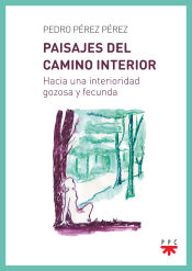 Portada de Paisajes del camino interior: Hacia una interioridad gozosa y fecunda