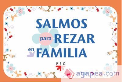 Salmos para rezar en familia (Baraja) Salmos para rezar en familia (Baraja)