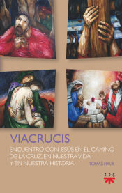 Portada de Viacrucis: Encuentro con Jesús en el camino de la cruz, en nuestra vida y en nuestra historia