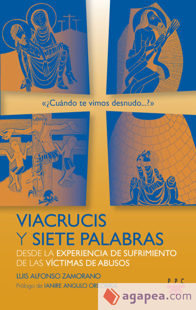 Viacrucis y siete palabras: Desde la experiencia de sufrimiento de las víctimas de abusos