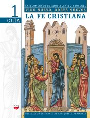 Portada de Vino nuevo, odres nuevos 1: La fe cristiana. Guía