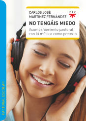 Portada de No tengáis miedo. Acompañamiento pastoral con la música como pretexto