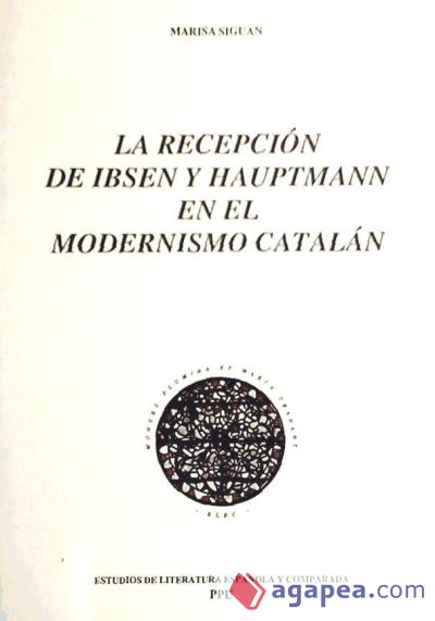 RECEPCION DE IBSEN Y HAUPTMANN EN EL MODERNISMO CATALAN