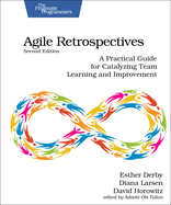 Portada de Agile Retrospectives, Second Edition: A Practical Guide for Catalyzing Team Learning and Improvement