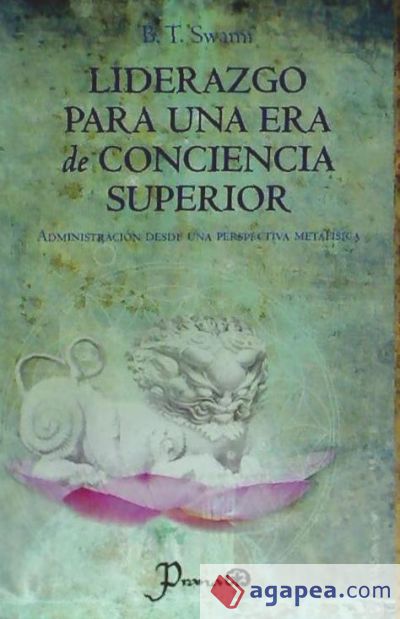 Liderazgo Para una Era de Conciencia Superior