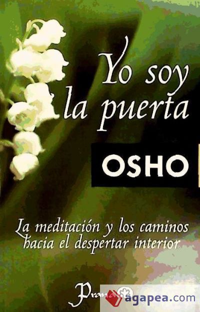 YO SOY LA PUERTA LA MEDITACION Y LOS CAMINOS HACIA EL DESPERTAR ...