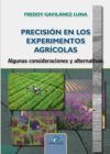 PRECISI&Oacute;N EN LOS EXPERIMENTOS AGR&Iacute;COLAS