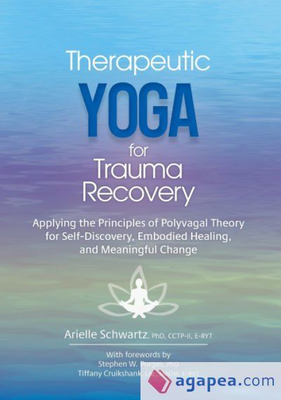 THERAPEUTIC YOGA FOR TRAUMA RECOVERY: APPLYING THE PRINCIPLES OF ...