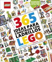 Portada de 365 ideas para construir con ladrillos LEGO® nueva edición