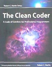 The Clean Coder: A Code of Conduct for Professional Programmers