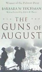 Portada de The Guns of August: The Pulitzer Prize-Winning Classic about the Outbreak of World War I