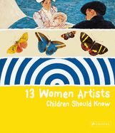 Portada de 13 Women Artists Children Should Know