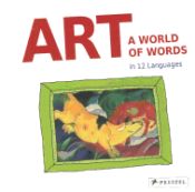 Portada de Art: A World of Words: First Paintings - First Words in 12 Languages