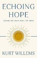 Portada de Echoing Hope: How the Humanity of Jesus Redeems Our Pain