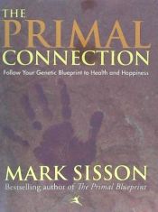 Portada de The Primal Connection: Follow Your Genetic Blueprint to Health and Happiness